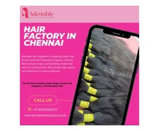 Adorable Hair Suppliers - Hair Factory in Chennai
