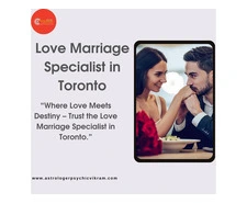 Expert Guidance from the Love Marriage Specialist in Toronto for a Happy Union