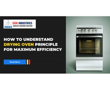 Drying Oven Principles: Boost Efficiency in Industrial Processes