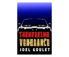 Thundering Vengeance novel by Joel Goulet