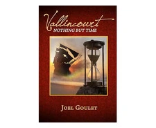 VALLINCOURT novel by Joel Goulet