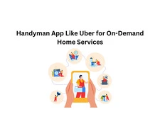 Handyman App Like Uber for On-Demand Home Services
