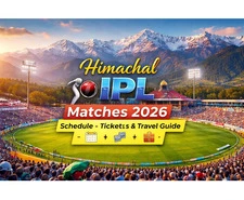Planning a Trip to Himachal Pradeshi for IPL 2026? Flights, Tickets & Travel Tips