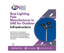 Best Lighting Pole Manufacturer in UAE for Outdoor Infrastructure