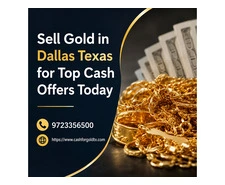 Sell Gold in Dallas Texas for Top Cash Offers Today