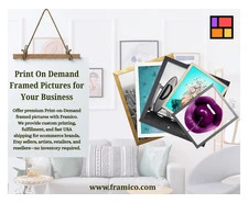 Print On Demand Framed Pictures for Your Business | Framico