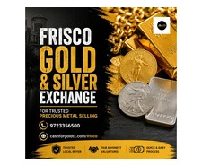 Frisco Gold and Silver Exchange for Trusted Precious Metal Selling