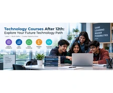 Explore Technology Courses After 12th for Future-Focused Careers Chennai